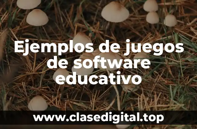 Ejemplos de juegos de software educativo