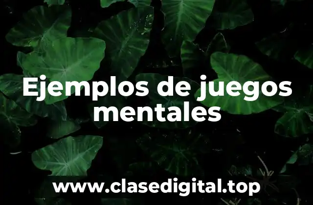 Ejemplos de juegos mentales