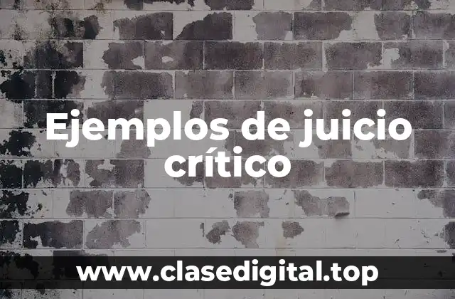 Ejemplos de juicio crítico