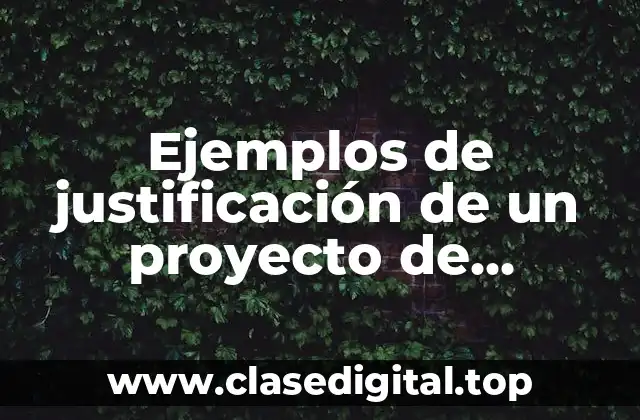 Ejemplos de justificación de un proyecto de ingeniería de redes