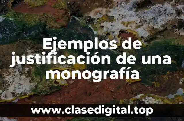 Ejemplos de justificación de una monografía