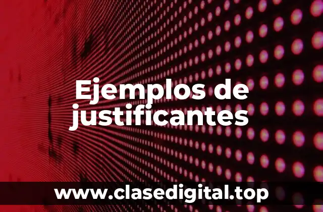 Ejemplos de justificantes