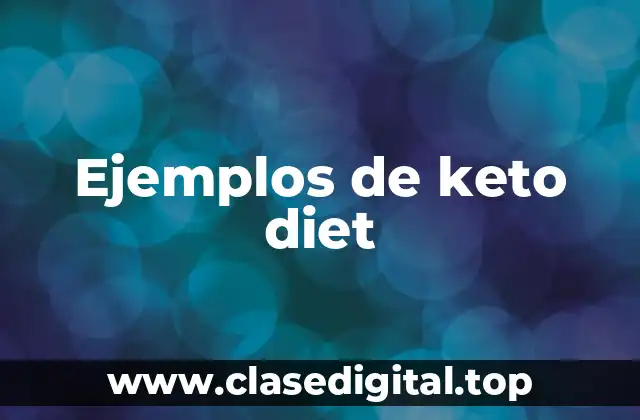 Ejemplos de keto diet
