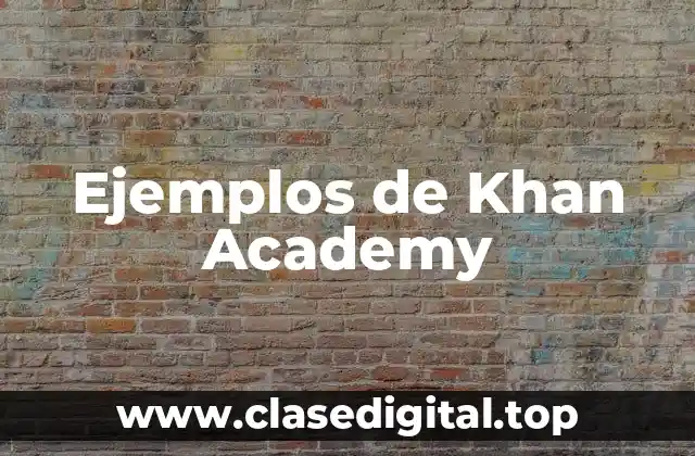 Ejemplos de Khan Academy