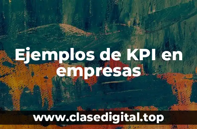 Ejemplos de KPI en empresas