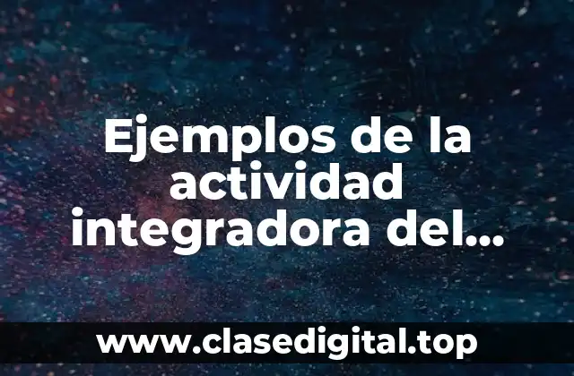Ejemplos de la actividad integradora del m5_u2_s4