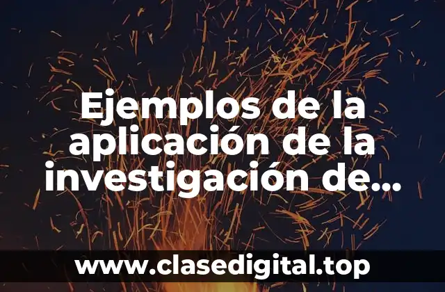 Ejemplos de la aplicación de la investigación de operaciones