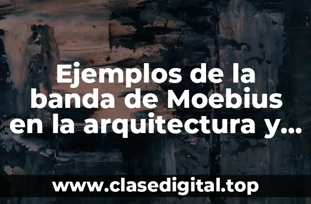 Ejemplos de la banda de Moebius