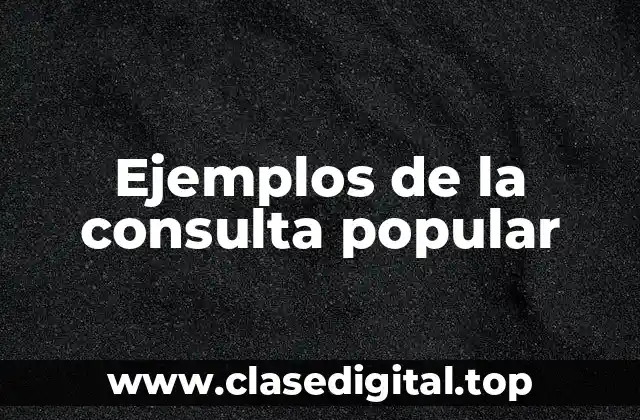 Ejemplos de la consulta popular