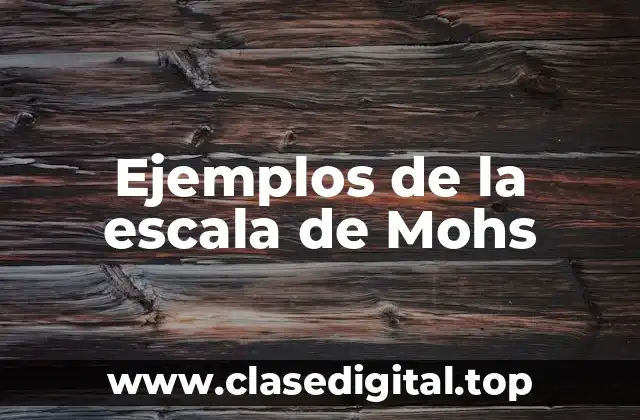 Ejemplos de la escala de Mohs