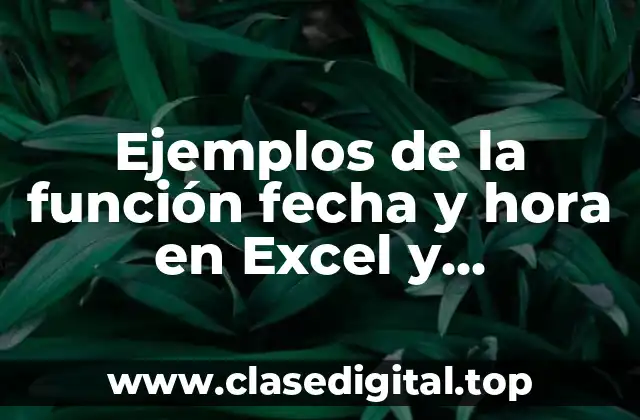 Ejemplos de la función fecha y hora en Excel y Significado