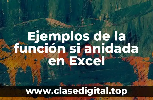 Ejemplos de la función si anidada en Excel