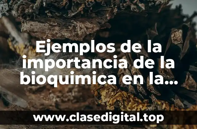 Ejemplos de la bioquímica en la enfermería