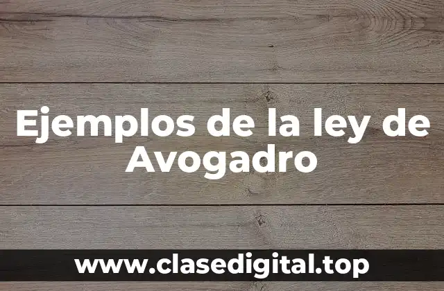 Ejemplos de la ley de Avogadro