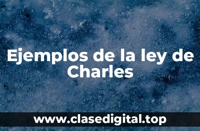Ejemplos de la ley de Charles