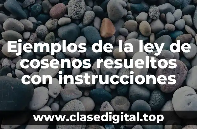 Ejemplos de la ley de cosenos