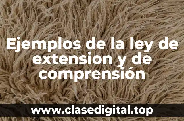Ejemplos de la ley de extension y de comprensión