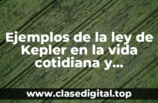 Ejemplos de la ley de Kepler