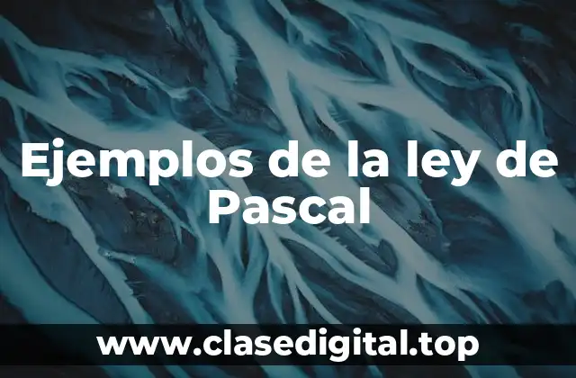 Ejemplos de la ley de Pascal