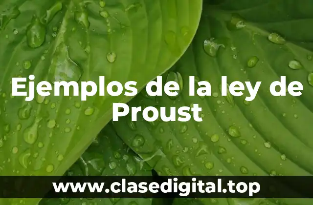 Ejemplos de la ley de Proust