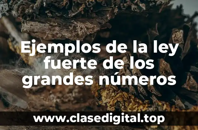 Ejemplos de la ley fuerte de los grandes números