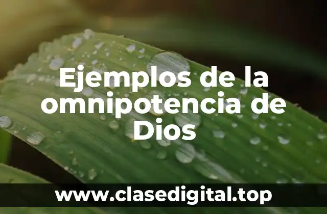 Ejemplos de la omnipotencia de Dios