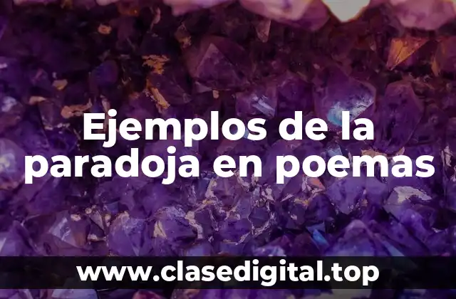 Ejemplos de la paradoja en poemas