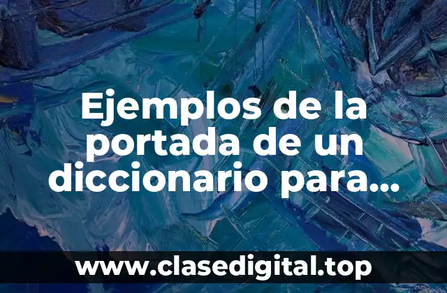 Ejemplos de la portada de un diccionario para niños