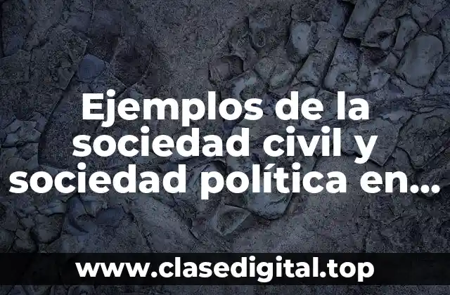 Ejemplos de la sociedad civil y sociedad política en diapositivas