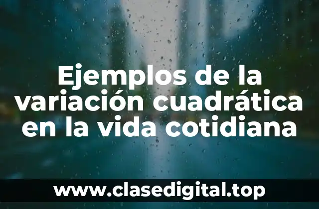 Ejemplos de la variación cuadrática