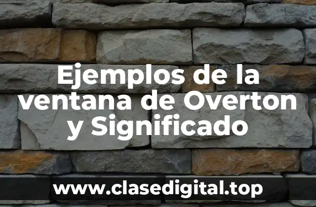 Ejemplos de la ventana de Overton y Significado