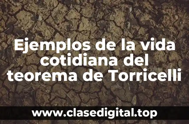 Ejemplos de la vida cotidiana del teorema de Torricelli