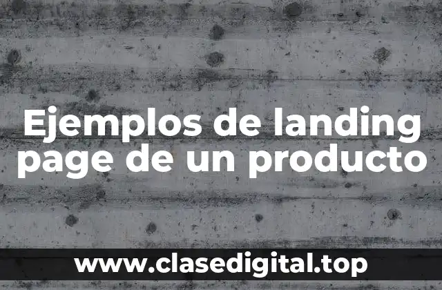 Ejemplos de landing page de un producto