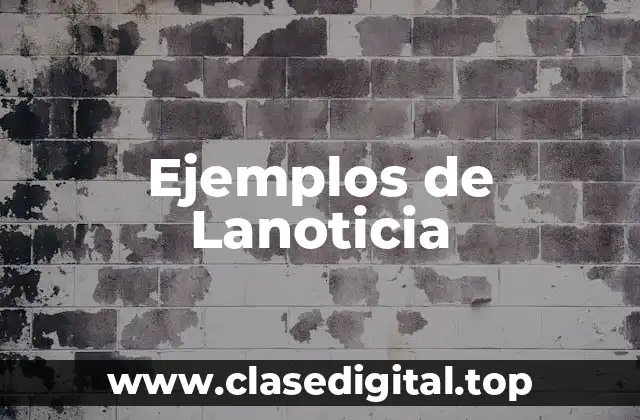 Ejemplos de Lanoticia
