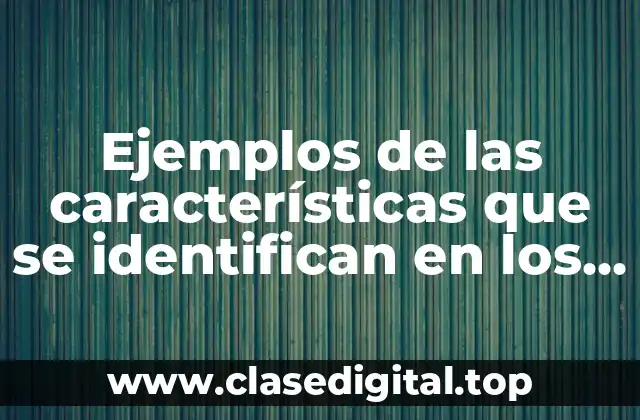 Ejemplos de las características que se identifican en los gases