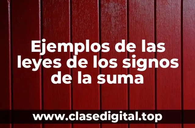 Ejemplos de las leyes de los signos de la suma