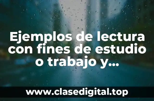 Ejemplos de lectura con fines de estudio o trabajo