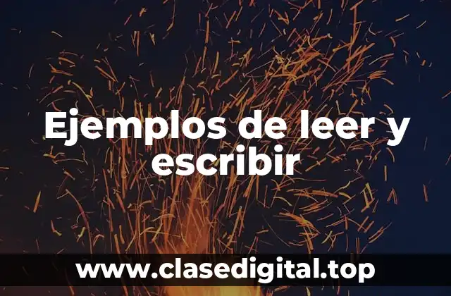 Ejemplos de leer y escribir