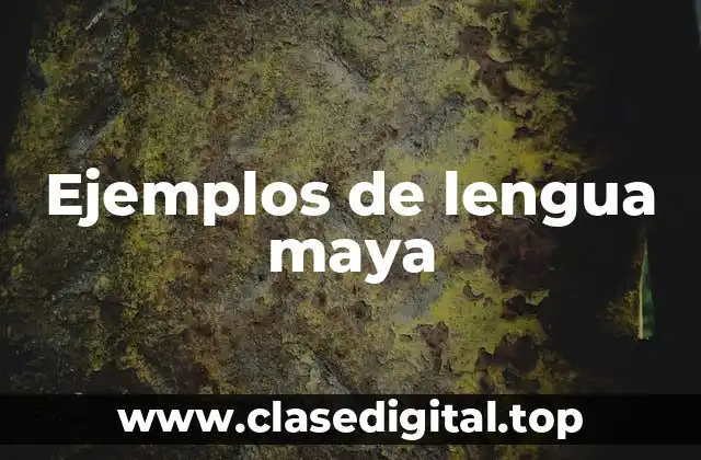 Ejemplos de lengua maya