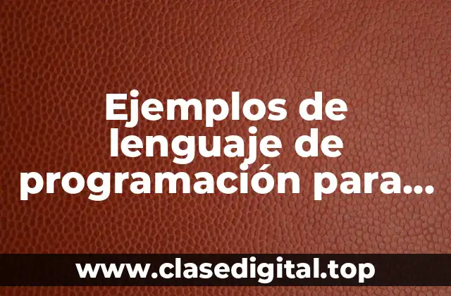 Ejemplos de lenguaje de programación para crear sistemas operativos