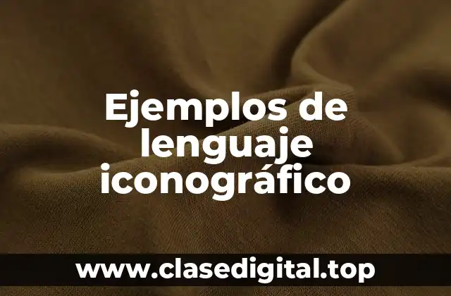 Ejemplos de lenguaje iconográfico