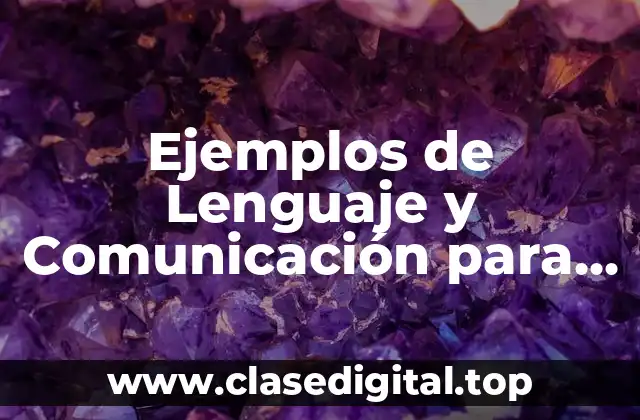 Ejemplos de Lenguaje y Comunicación para Cartilla de Evaluación