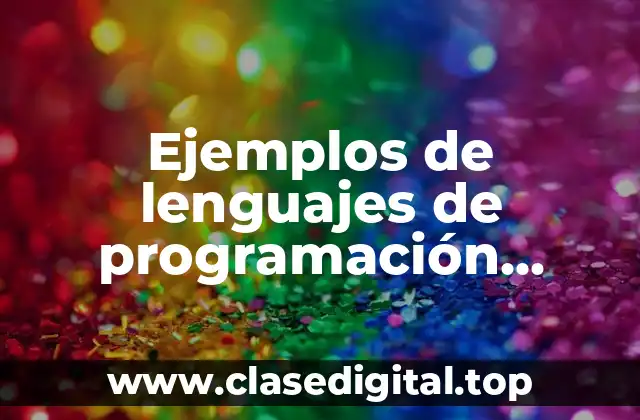 Ejemplos de lenguajes de programación estructurada y Significado