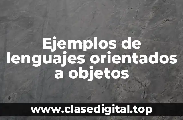 Ejemplos de lenguajes orientados a objetos