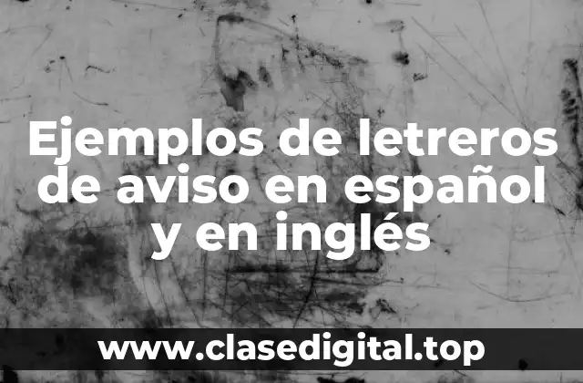 Ejemplos de letreros de aviso en español y en inglés