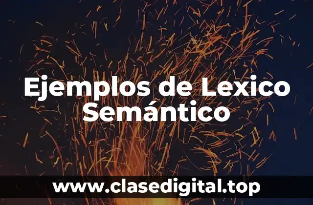 Ejemplos de Lexico Semántico