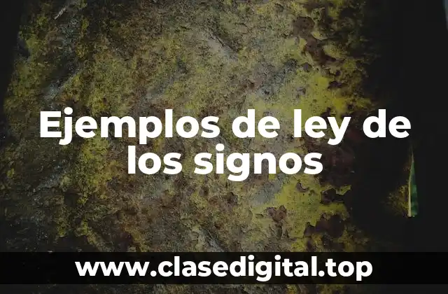 Ejemplos de ley de los signos