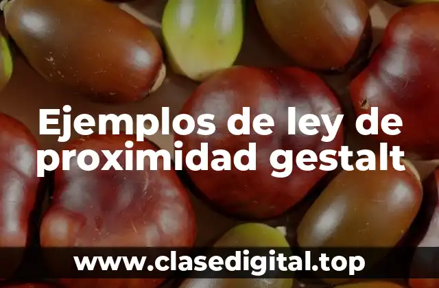 Ejemplos de ley de proximidad gestalt