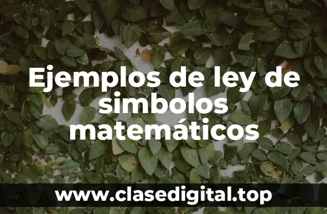 Ejemplos de ley de simbolos matemáticos