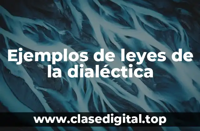 Ejemplos de leyes de la dialéctica